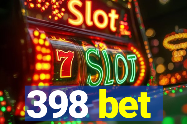398 bet
